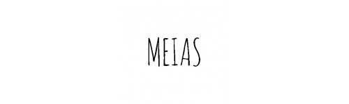 MEIAS
